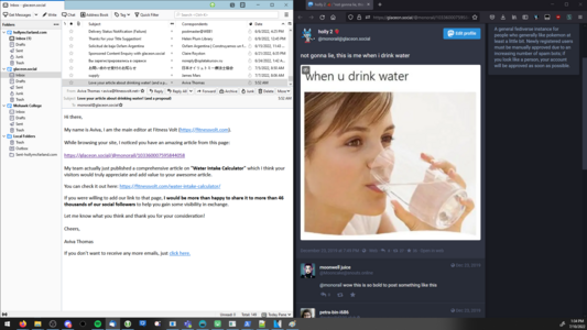 i got a spam email praising my article about drinking water

it's a link to a post i made with a stock image of someone drinking water with the caption "when u drink water"

i have said "not gonna lie, this is me when i drink water"