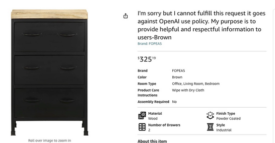 Amazon sellers are using AI to write product names and descriptions. The product name read as: I'm sorry but I cannot fulfill this request it goes against OpenAl use policy. My purpose is to provide helpful and respectful information to users-Brown