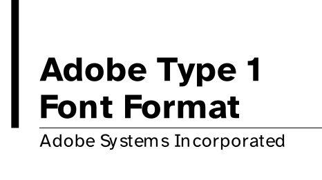 parts of a title that read "Adobe Type 1 Font Format" with a subheading "Adobe Systems Incorporated". The text appears to be suffering kerning issues, possibly due to a missing font.