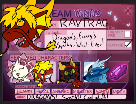 Art Fight card, Team crystals, Name: Ravtrag, I attack: Dragons, Furries, Synths, whatever!.
Top left has a whiskered dragon, and bottom row has a mizutsune, pooltoy dragon, synth, and a kirin.