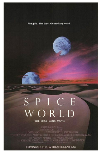 dune (1984) poster edited to say "Five girls. Five days. One rocking world! - SPICE WORLD - The Spice Girls Movie"