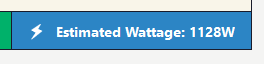 "Estimated Wattage: 1128W"; this is a huge amount of power for a PC. Having this computer running at full power would be equivalent to running a microwave constantly