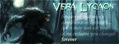 edgy '00s sig pic with a werewolf in the woods; text on the right reads "Vera Lycaon - beware of that which goes bump in the night... for it may just eat you alive or leave you changed forever"