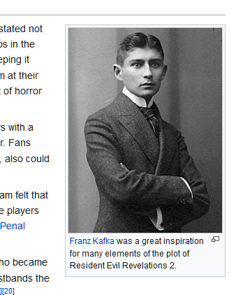 Franz Kafka was a great inspiration for many elements of the plot of Resident Evil Revelations 2.