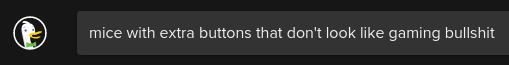 duckduckgo "mice with extra buttons that don't look like gaming bullshit"
