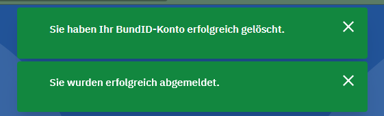Screenshot von der BundID webseite: "Sie haben Ihr BundID-Konto erfolgreich gelöscht", "Sie wurden erfolgreich abgemeldet"