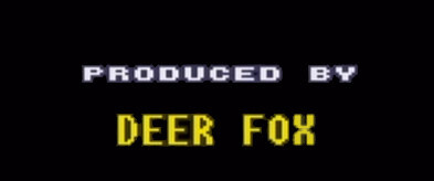 SNES Super Metroid title credits font. Text reads (in the credits font selection originally for the Deer Force credits):

PRODUCED BY
DEER FOX